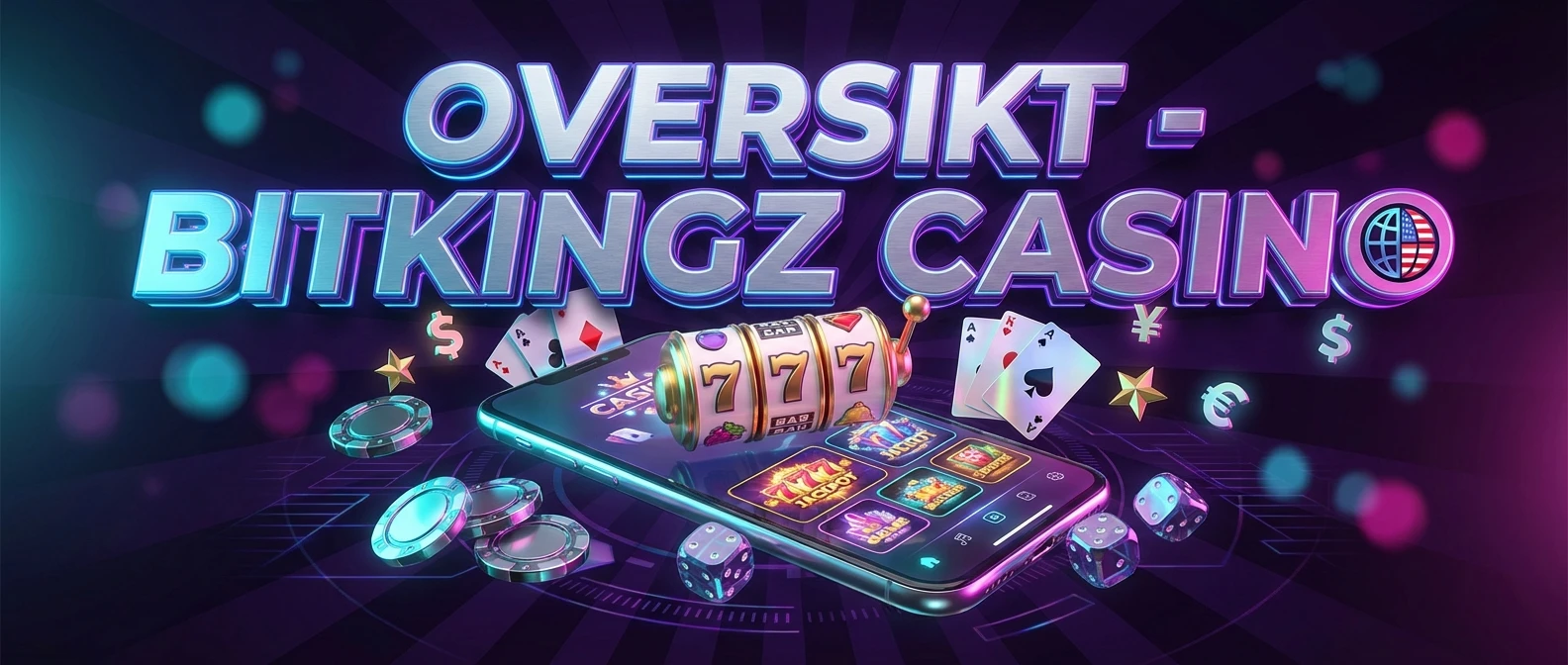 Oversikt - Bitkingz Casino